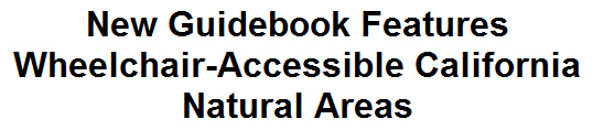 New Guidebook Features Wheelchair-Accessible California Natural Areas