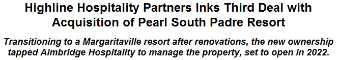 Highline Hospitality Partners Inks Third Deal with Acquisition of Pearl South Padre Resort