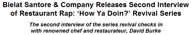 Bielat Santore & Company Releases Second Interview of Restaurant Rap: 'How Ya Doin?' Revival Series
