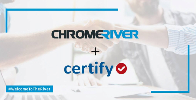 Certify and Chrome River Join Forces in Transaction Valued at Over $1 Billion