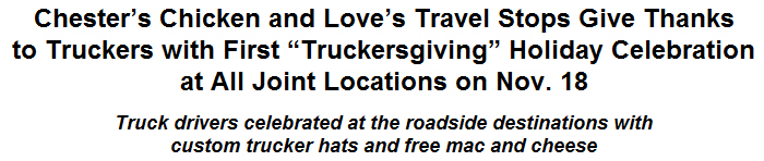 Chester's Chicken and Love's Travel Stops Give Thanks to Truckers with First Truckersgiving Holiday Celebration at All Joint Locations on Nov. 18