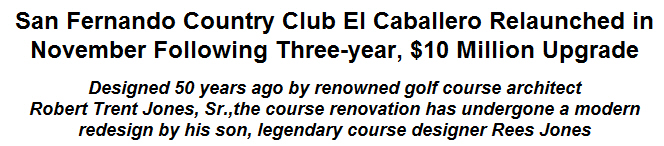 San Fernando Country Club El Caballero Relaunched in November Following Three-year, $10 Million Upgrade