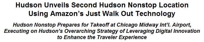 Hudson Unveils Second Hudson Nonstop Location Using Amazons Just Walk Out Technology