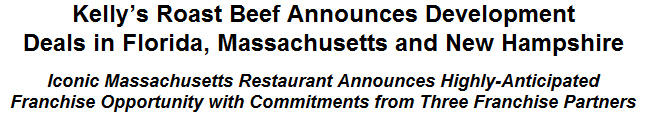 Kellys Roast Beef Announces Development Deals in Florida, Massachusetts and New Hampshire
