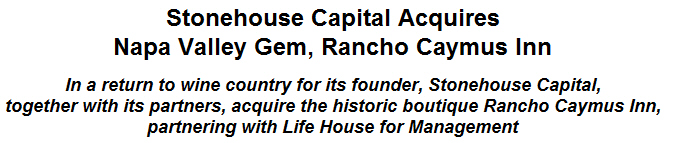 Stonehouse Capital Acquires Napa Valley Gem, Rancho Caymus Inn
