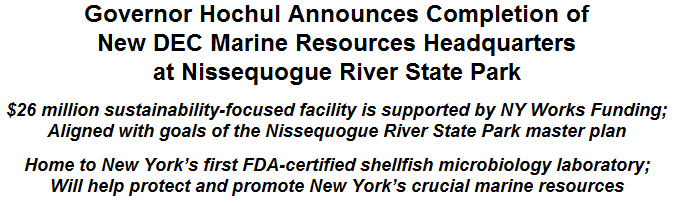 Governor Hochul Announces Completion of New DEC Marine Resources Headquarters at Nissequogue River State Park