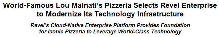 World-Famous Lou Malnatis Pizzeria Selects Revel Enterprise to Modernize Its Technology Infrastructure