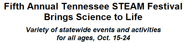 Fifth Annual Tennessee STEAM Festival Brings Science to Life