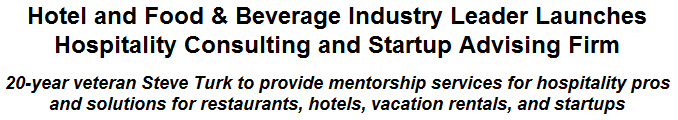 Hotel and Food & Beverage Industry Leader Launches Hospitality Consulting and Startup Advising Firm