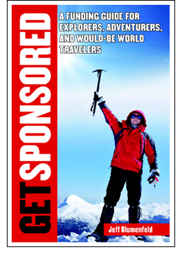 Get Sponsored: A Funding Guide for Explorers, Adventurers and Would-Be World Travelers