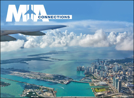 Summer Issue of MIA Connections E-magazine Showcases Hot Spots and Travel Tips from Arrival to Departure