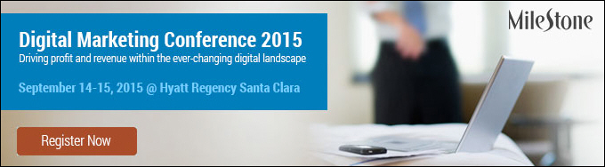 Must Attend! Learn Advanced Digital Marketing Strategies at Milestone Conference 2015